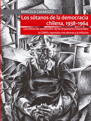 cover image of Los sótanos de la democracia chilena, 1938-1964